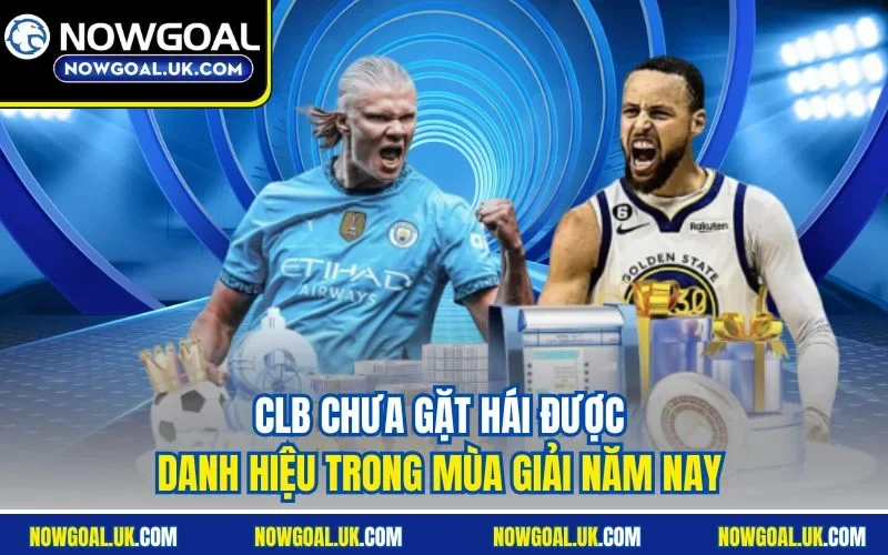 CLB chưa gặt hái được danh hiệu trong mùa giải năm nay